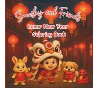 Smooshy and Friends Lunar New Year Coloring Book: Easy Coloring Pages for Toddlers Ages 2-5 | Adorable Animals, Dragons, Lanterns and Celebrations