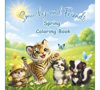 Smooshy and Friends Spring Coloring Book: Cute Spring Coloring Pages for Kids Ages 4-8 | Animals, Flowers, Butterflies and Springtime Fun (The Smooshy Books Collection)