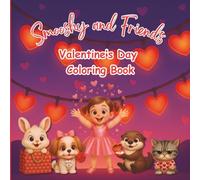 Smooshy and Friends Valentine's Day Coloring Book: Easy Coloring Pages for Toddlers Ages 2-5 | Adorable Animals, Hearts, and Children