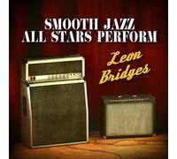 The Smooth Jazz All Stars - Smooth Jazz All Stars Perform Leon Bridges