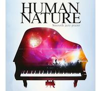 Smooth Jazz Piano - Ketteiban!! Human Nature