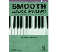 SMOOTH JAZZ PIANO Keyboard Style Series + (online audio access code): La guía completa (Hal Leonard Keyboard Style)