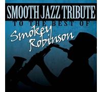 Smooth Jazz Tribute to the Best of Smokey Robinson by Smooth Jazz All Stars (2013-05-04)