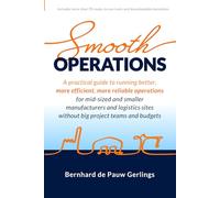 Smooth Operations: A practical guide to running better, more efficient, more reliable operations for mid-sized and smaller manufacturers and logistics sites, without big project teams and budgets.