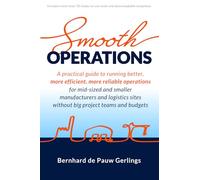 Smooth Operations: A practical guide to running better, more efficient, more reliable operations for mid-sized and smaller manufacturers and logistics sites, without big project teams and budgets.