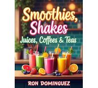 Smoothies shakes juices coffees & teas