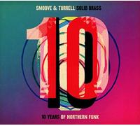 Smoove & Turrell - Solid Brass: Ten Years of Northern Funk