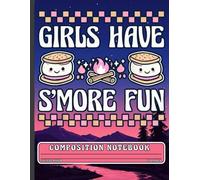 S'mores and Campfire Fun Notebook, Funny Camping Theme Journal for Girls, School Use, College Writing, Office Notes, and Summer Trip Memories