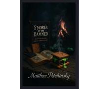 S'mores of the Damned: Haunted Recipes for Halloween Night (Apophis Halloween Special)