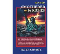 Smothered by Riches: How America went from Democracy rules to Money rules