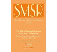 SMSR. Studi e materiali di storia delle religioni. The role of academic journals in the study of religions (2025) (Vol. 2)