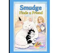 Smudge Finds A Friend: A Heartwarming Cat Coloring Story for Kids | Cute Kitten Adventures About Friendship, Kindness, and Finding a Forever Home