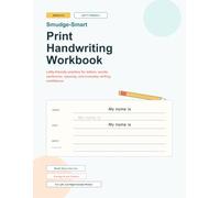 Smudge-Smart Print Handwriting Workbook: Lefty-Friendly Practice for Kids Ages 6-10 with Letters, Words, Sentences, Spacing, and Everyday Writing Confidence