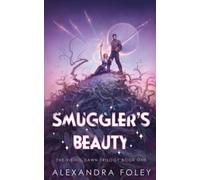 Smuggler's Beauty: 1 (The Rising Dawn Trilogy)