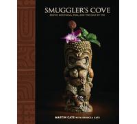 Smuggler's Cove – Cócteles exóticos, ron y el culto del Tiki