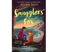 Smugglers’ Fox: A Children’s Adventure of Nature and the Search for Home