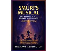 SMURFS MUSICAL: An In-Depth Review of the 2025 Animated Musical Adventure Featuring an All-Star Voice Cast
