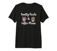 Smutty Reads and Coffee Please Spicy Book Merch Smut Readers Camiseta Premium
