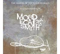 Smyth, Mordecai - The Mayor of Toytown Is Dead [Vinilo]