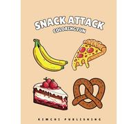 Snack Attack Coloring Fun: A Deliciously Fun Coloring Book Filled with Tasty Treats for Kids!