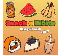 Snack e Bibite Disegni Facili VOL.2: 40 Disegni Divertenti e Soddisfacenti | con pagina nera salva colore per ogni disegno