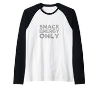 Snack Energy Only Hungry Powered by Snacks This Is My Snack Camiseta Manga Raglan