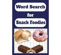 Snack Foodie Word Search Book: Word Search Puzzle Book for Snack Foodies | Word Search Puzzles about Food, Snacks, Treats | 6 x 9 inches, 50+ Puzzles, 110 Pages
