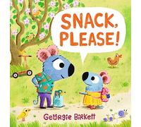 Snack, Please!: A Cheery Street story to help kids eat their meals, for ages 3-7 and a great Father's Day gift to share