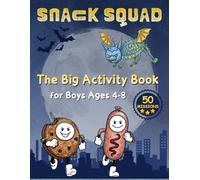 SNACK SQUAD The Big Activity Book for Boys Ages 4-8: Mazes, Dot-to-Dot, Spot the Difference, S ind, Coloring and Word Search for Kids | 5 Year ... Activity Book (Early Learning Adventures)