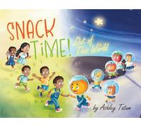 Snack Time!: Out of This World