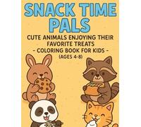 Snack Time Pals: Cute Animals Enjoying Their Favorite Treats - Coloring Book for Kids