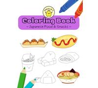 Snacks At 3 Coloring Book ~Japanese Food & Snacks~