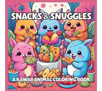 Snacks & Snuggles: A Kawaii Animal Coloring Book