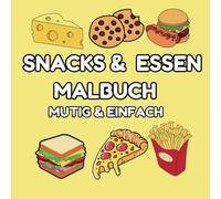 snacks und Lebensmittel Malbuch fett und einfach: Niedliche Illustrationen mit dicken Linien