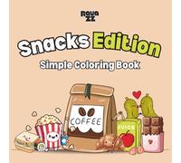 Snacky: Coloring Book for Adults and Children Featuring Super Simple Food And Snack Icons for Relaxation (Bold Object Coloring)