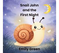 Snail John and the First Night (Snail John Adventures)