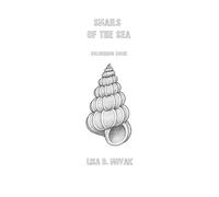 SNAILS OF THE SEA: Colouring Book by Lisa D. Novak (FLORA & FAUNA)