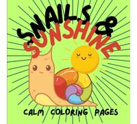 Snails & Sunshine: Calm Coloring Pages