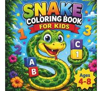 Snake Coloring Book for Kids: Interactive Activity Book for Ages 4-8: Learn Letters and Numbers with Bold Outline Designs