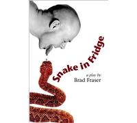 Snake in Fridge: A Play: 21 (Prairie Play Series)
