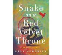 Snake on a Red Velvet Throne: and Other Stories