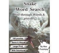 Snake Word Search: 100 Large Print Snake Word Search Puzzles with Slithering Reptiles, Venomous Creatures, Fun Facts, and Brain-Boosting Games for Teens, Adults, and Seniors