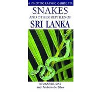 Snakes and Other Reptiles of Sri Lanka (Photographic Guides)