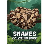 Snakes Coloring Book: Slithery, Scaly Friends For Snake and Reptile Lovers Of All Ages To Color