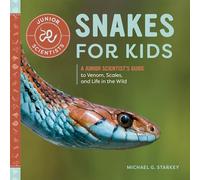 Snakes for Kids: A Junior Scientist’s Guide to Venom, Scales, and Life in the Wild
