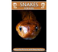 Snakes for Kids: Beautiful Pictures with Amazing Facts