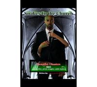 Snakes In the Church | Beautiful Disasters | Book 5: Sacred titles, private struggles, and public masks.