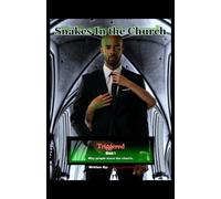 Snakes In the Church - Book 1: Why People Leave the Church.
