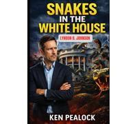 Snakes in the White House: Lyndon B Johnson