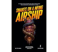 Snakes on a MFing Airship: A D&D 5e One-Shot Adventure for Small Groups | Action-Horror Parody: Dungeon Master Ready, Zero Prep | Levels 2-3 for 2-3 Players (The Ready Adventure Series)